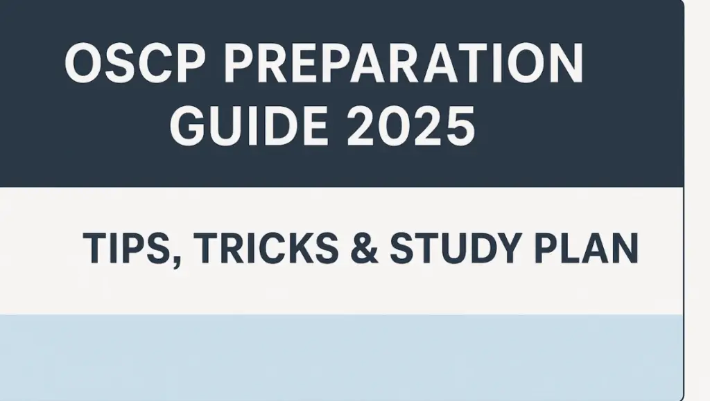 OSCP Preparation Guide 2025: Tips, Tricks & Study Plan