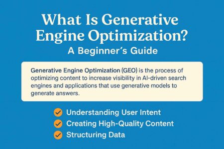 What is Generative Engine Optimization A Beginner’s Guide
